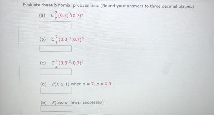 Solved Evaluate These Binomial Probabilities Round Your Chegg Com