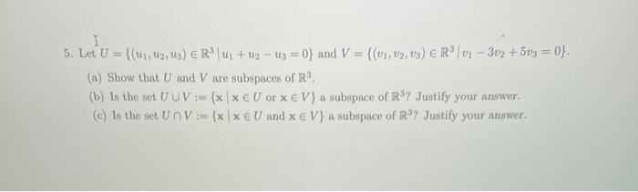 Solved 5 Let U U1u2u3∈r3∣u1u2−u30 And 5974