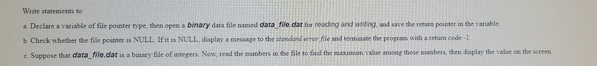 Solved Write statements to a. Declare a variable of file | Chegg.com