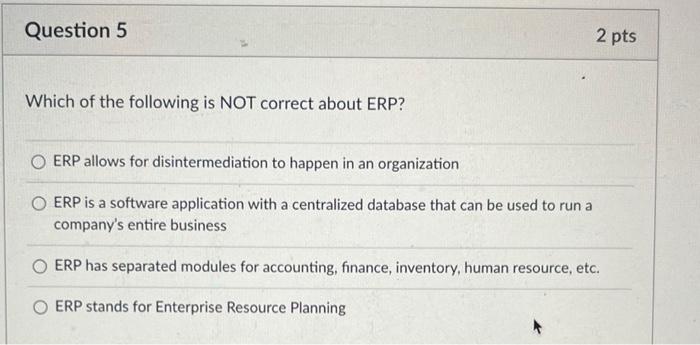 Solved Which of the following is NOT correct about ERP? ERP | Chegg.com
