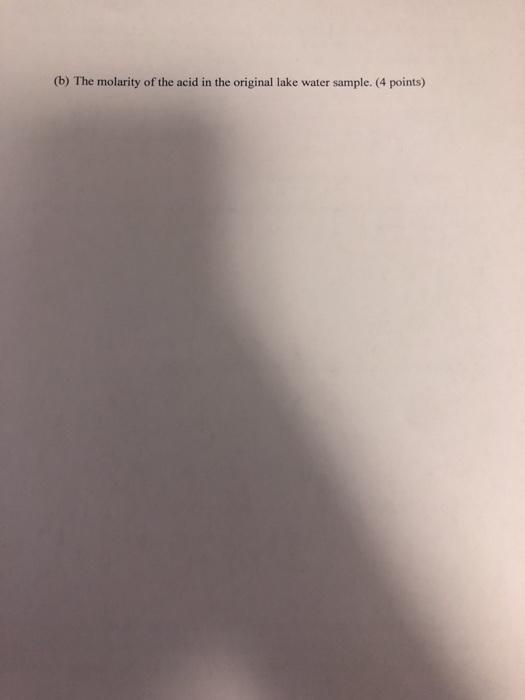 Solved SIMULATION TITRATIONNEUTRALIZE ACID LAKE