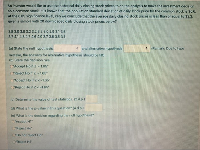 Solved An investor would like to use the historical daily