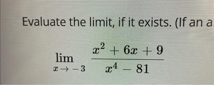 Solved Evaluate the limit, if it exists. (If an a | Chegg.com