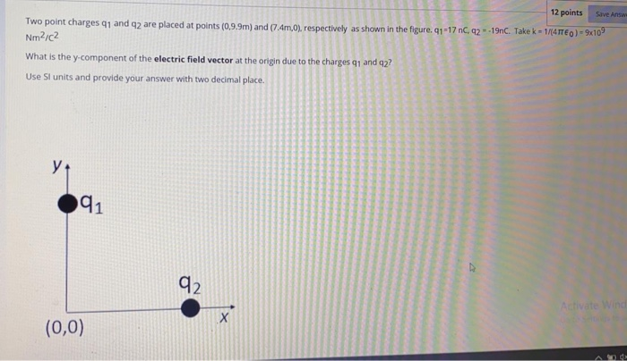 Solved 12 points Save and Two point charges 91 and 92 are | Chegg.com