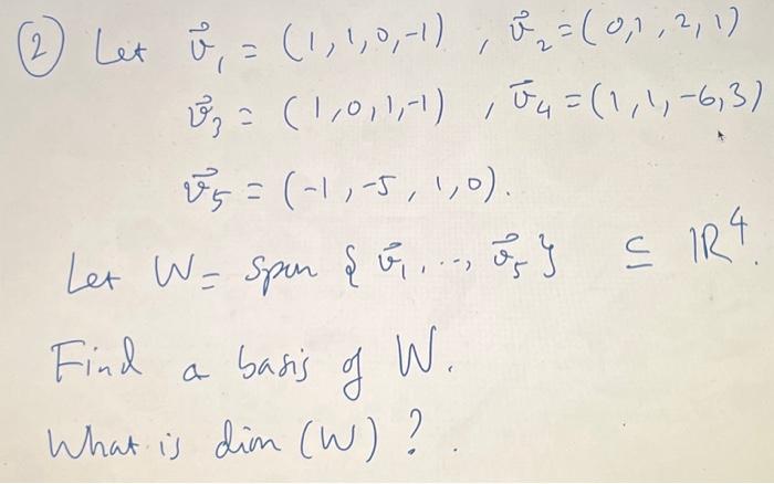 Solved (2) Let v1=(1,1,0,−1),v2=(0,1,2,1) | Chegg.com
