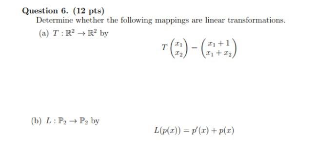 Solved Question 6. (12 Pts) Determine Whether The Following | Chegg.com