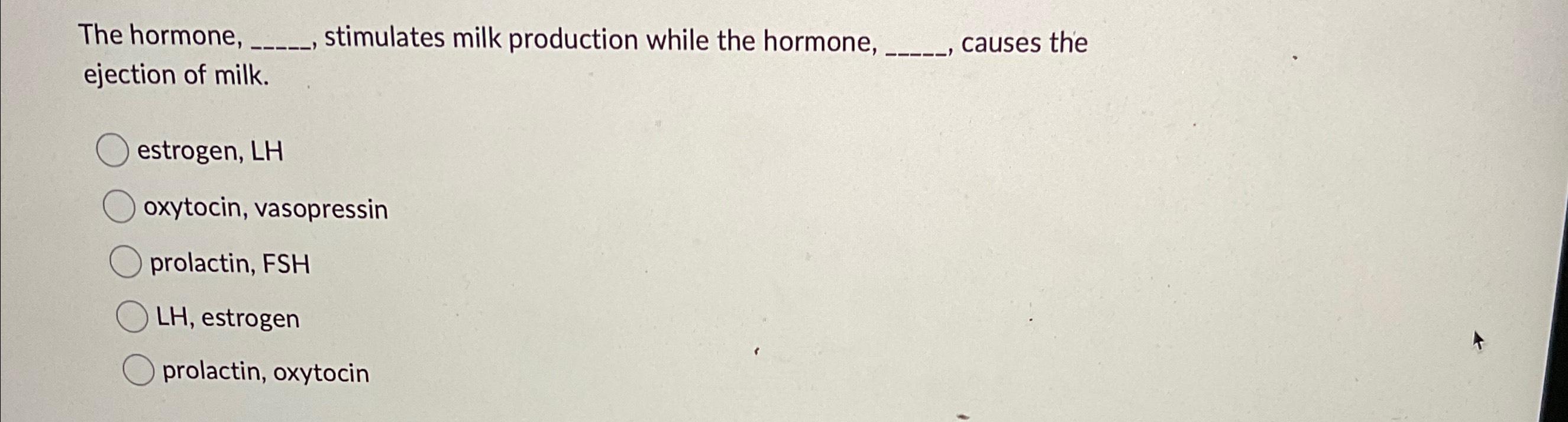 the-hormone-stimulates-milk-production-while-the-chegg