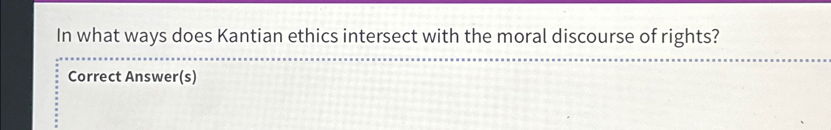 Solved In what ways does Kantian ethics intersect with the | Chegg.com