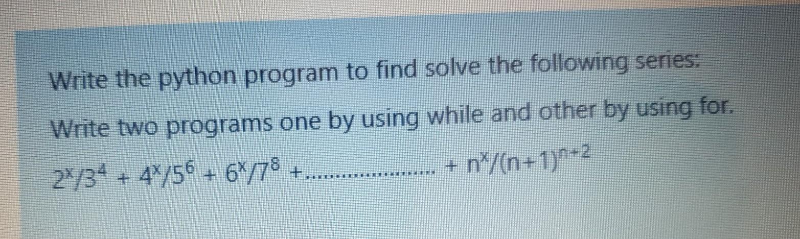 Solved Write the python program to find solve the following | Chegg.com