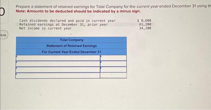 Solved Prepare a statement of retained earnings for Tidal | Chegg.com
