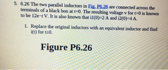 Solved 5. 6.26 The two parallel inductors in Fig. P6.26 are | Chegg.com