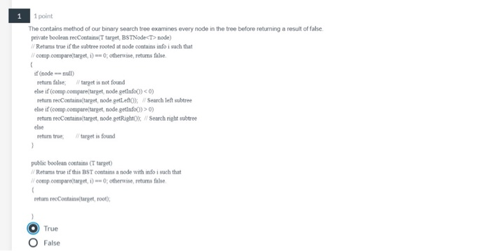 Solved 1 1 Point The Contains Method Of Our Binary Search | Chegg.com