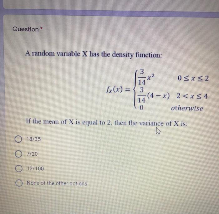Solved Question * A random variable X has the density | Chegg.com
