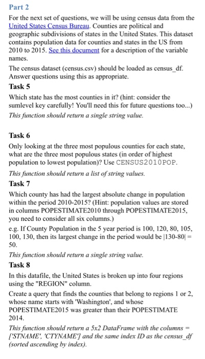 Part 2 For the next set of questions, we will be using census data from the United States Census Bureau. Counties are politic