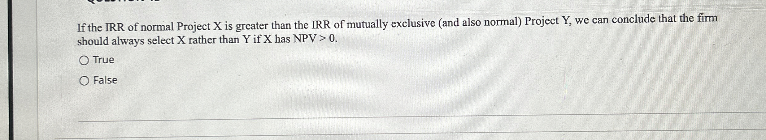 Solved If the IRR of normal Project X is greater than the | Chegg.com