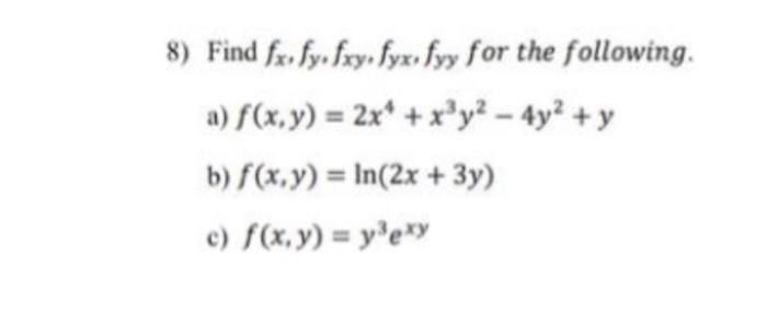 Solved Find Fx Fy Fxy Fyx Fyy For The Following A