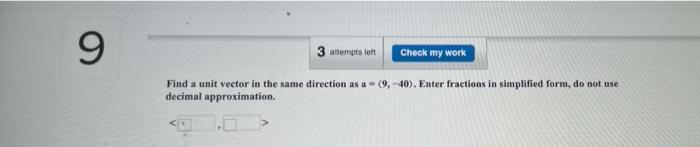Solved 6 3 attempts left Check my work Find the vector with | Chegg.com