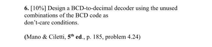 Solved 6. [10%] Design a BCD-to-decimal decoder using the | Chegg.com