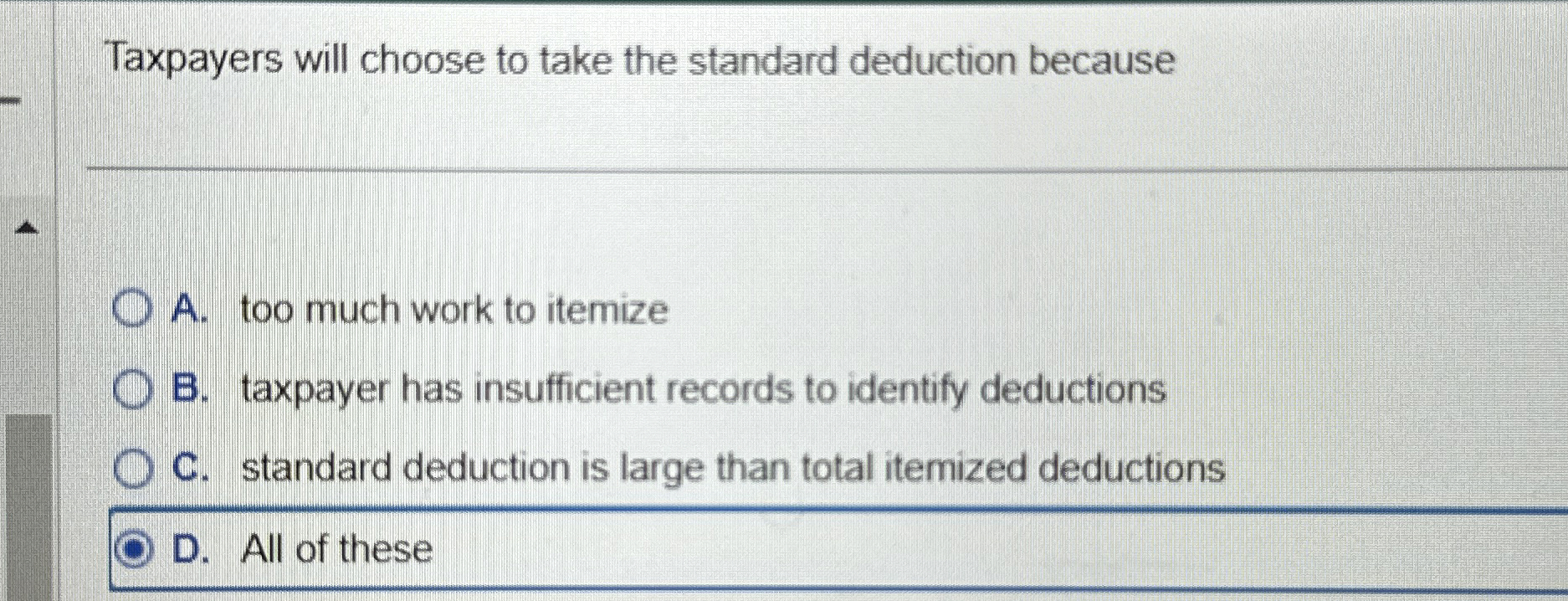Solved Taxpayers will choose to take the standard deduction | Chegg.com