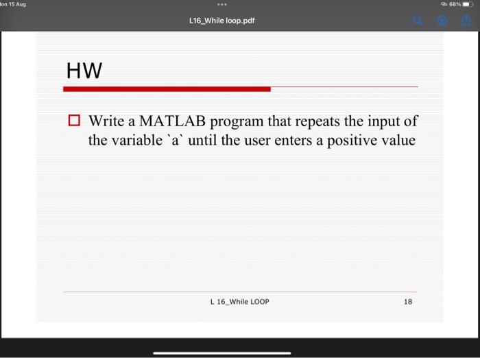 Solved Write a MATLAB program that repeats the input of the | Chegg.com