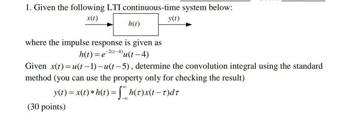 Solved 1. Given the following LTI continuous-time system | Chegg.com
