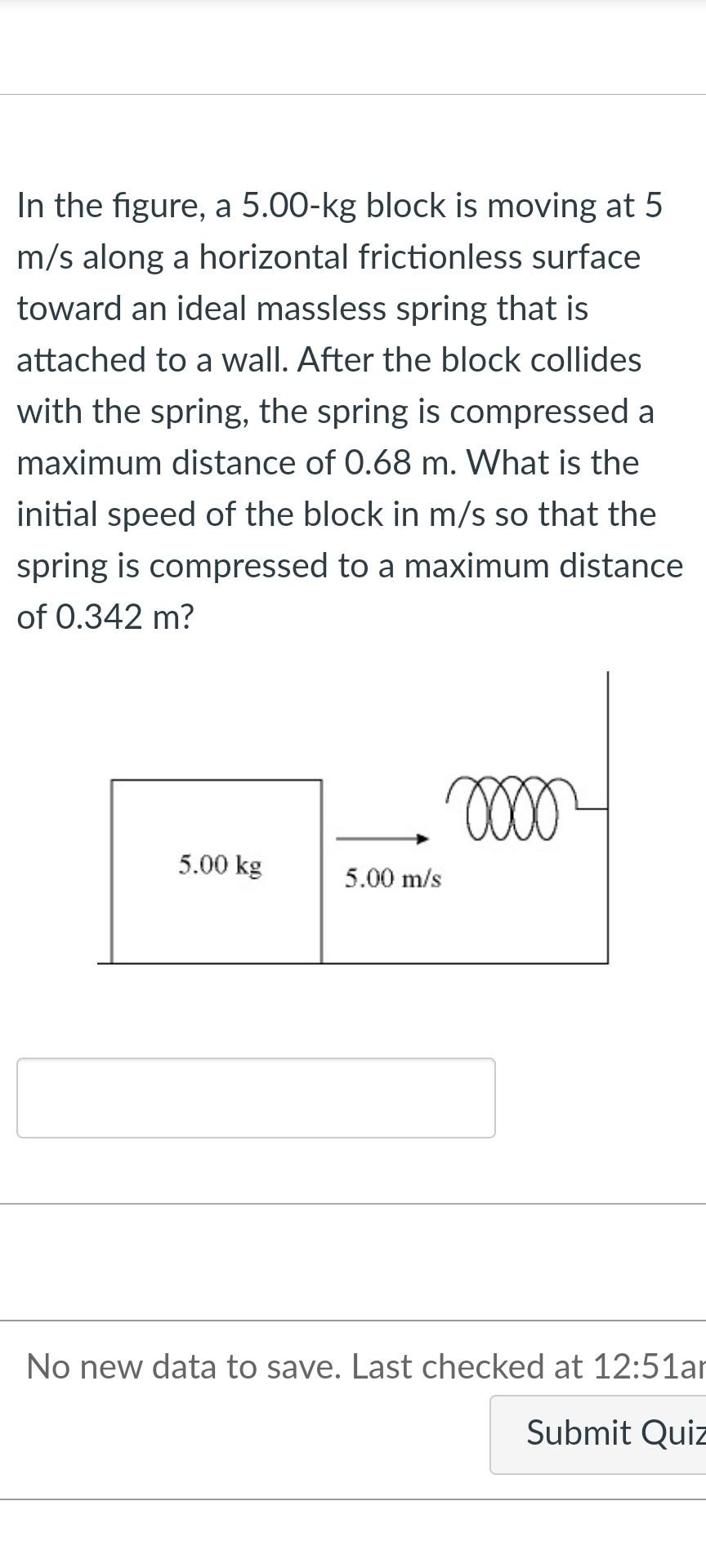 Solved In The Figure, A 5.00−kg Block Is Moving At 5 M/s | Chegg.com