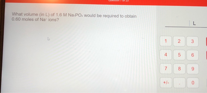 Solved What Volume In L Of 1 6 M Na Po Would Be Requir Chegg Com