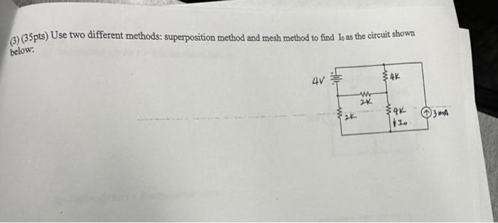 Solved (3) (35pts) Use two different methods: superposition | Chegg.com