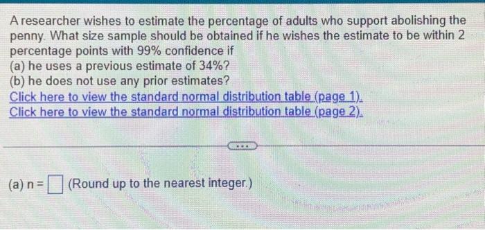 Solved A researcher wishes to estimate the percentage of | Chegg.com