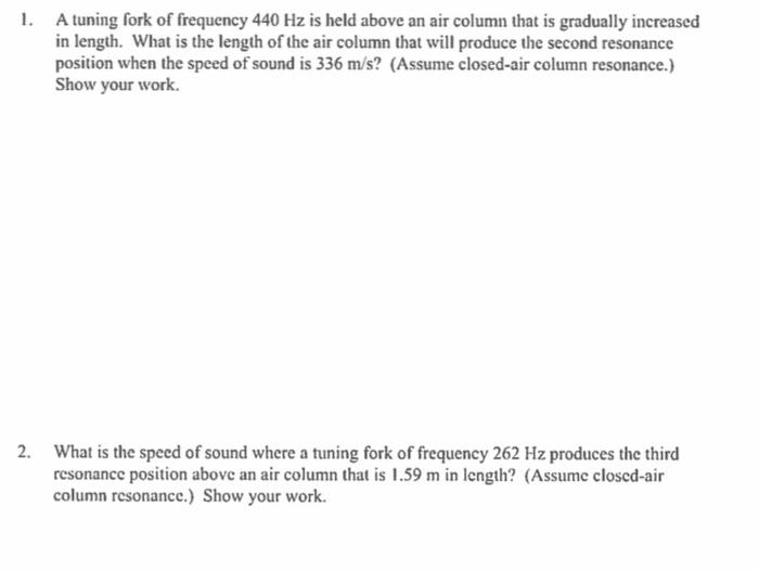 Solved 1. A tuning fork of frequency 440 Hz is held above an | Chegg.com