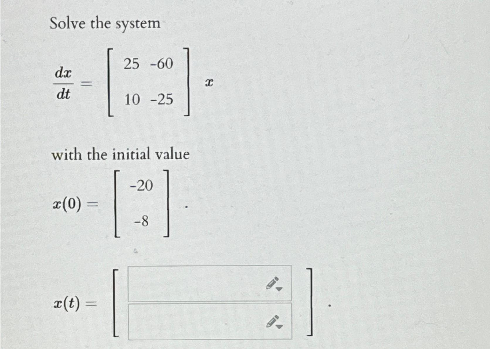 solved-solve-the-systemdxdt-25-6010-25-xwith-the-initial-chegg