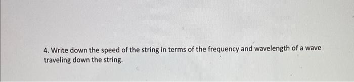 Solved 4. Write down the speed of the string in terms of the | Chegg.com