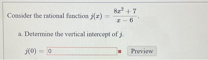 Solved Consider the rational function j(x)=x−68x2+7. a. | Chegg.com