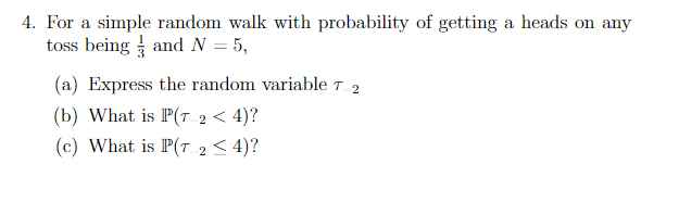 Solved For a simple random walk with probability of ﻿getting | Chegg.com