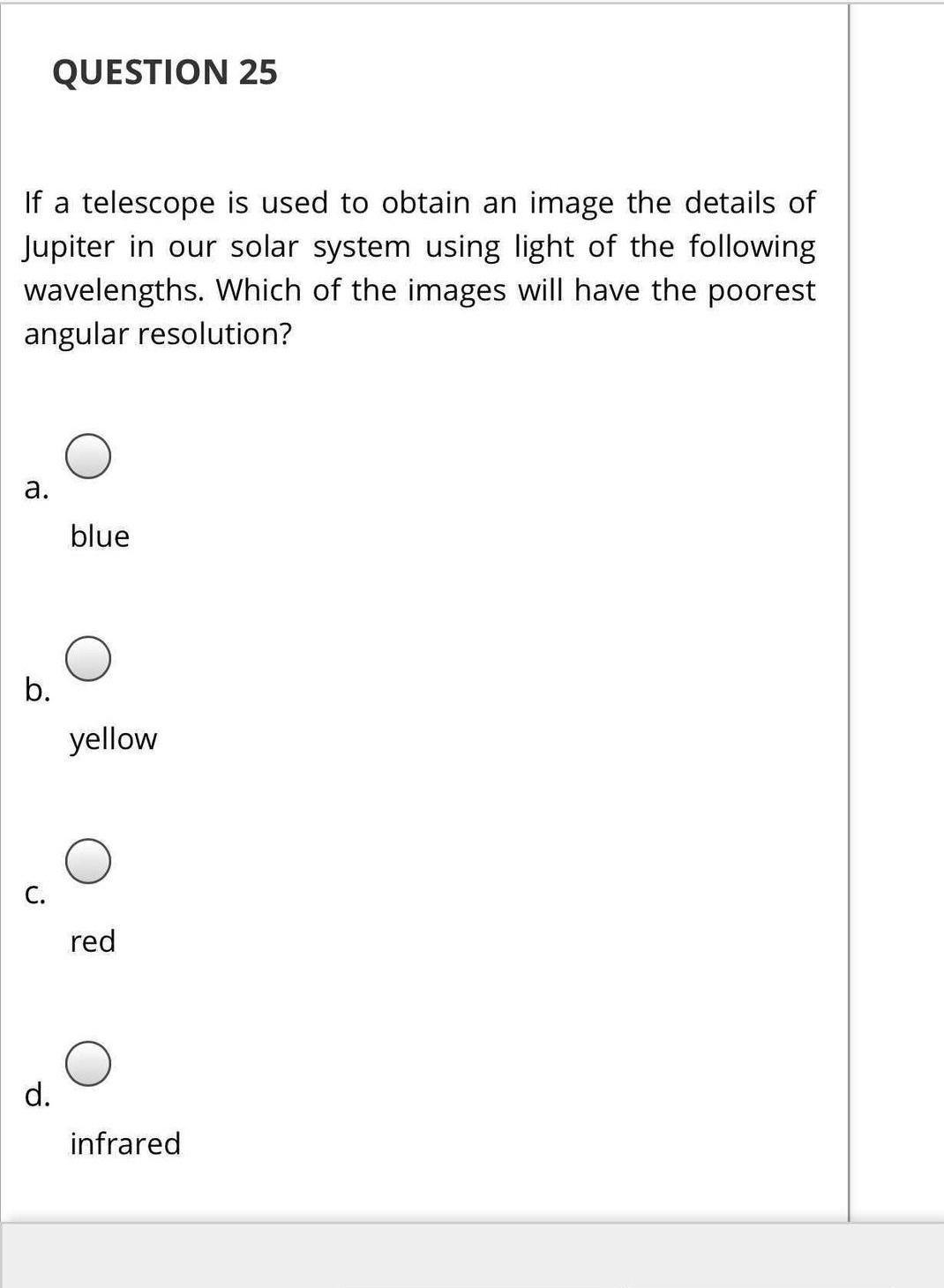 Solved QUESTION 25 If a telescope is used to obtain an image | Chegg.com