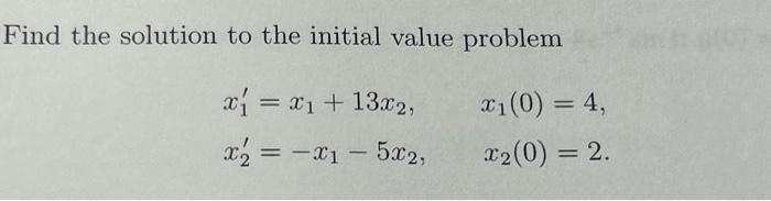Solved Find the solution to the initial value problem [ | Chegg.com
