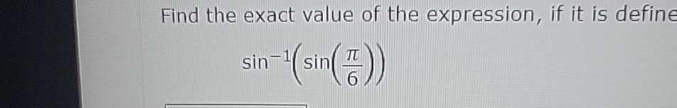 Solved Find the exact value of the expression, if it is | Chegg.com