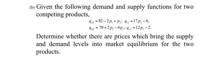 Solved (b) Given the following demand and supply functions | Chegg.com