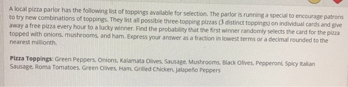 A pizza parlor has 7 toppings available discrete