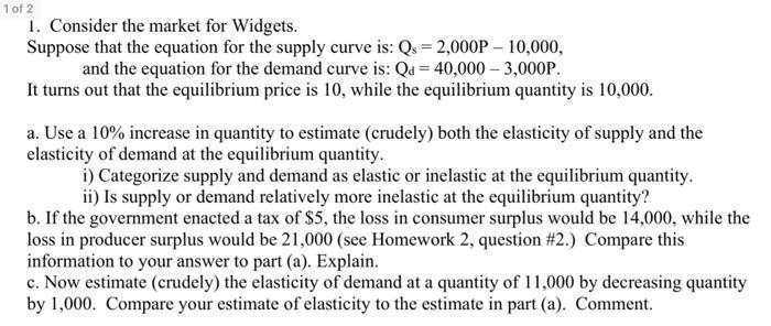 1. Consider the market for Widgets.
Suppose that the equation for the supply curve is: \( \mathrm{Q}_{\mathrm{s}}=2,000 \math