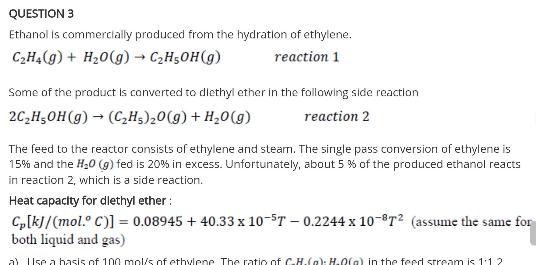 Solved QUESTION 3 Ethanol is commercially produced from the