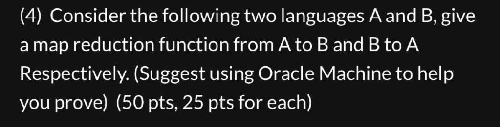 Solved (4) Consider The Following Two Languages A And B, | Chegg.com