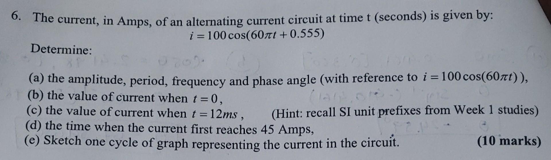 Solved 6. The current, in Amps, of an alternating current | Chegg.com