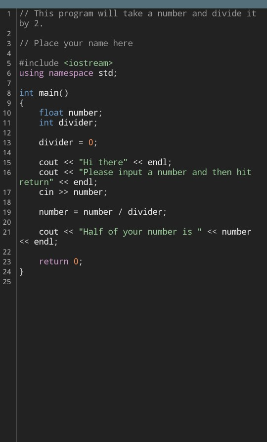 Solved 1 // This program will take a number and divide it by | Chegg.com