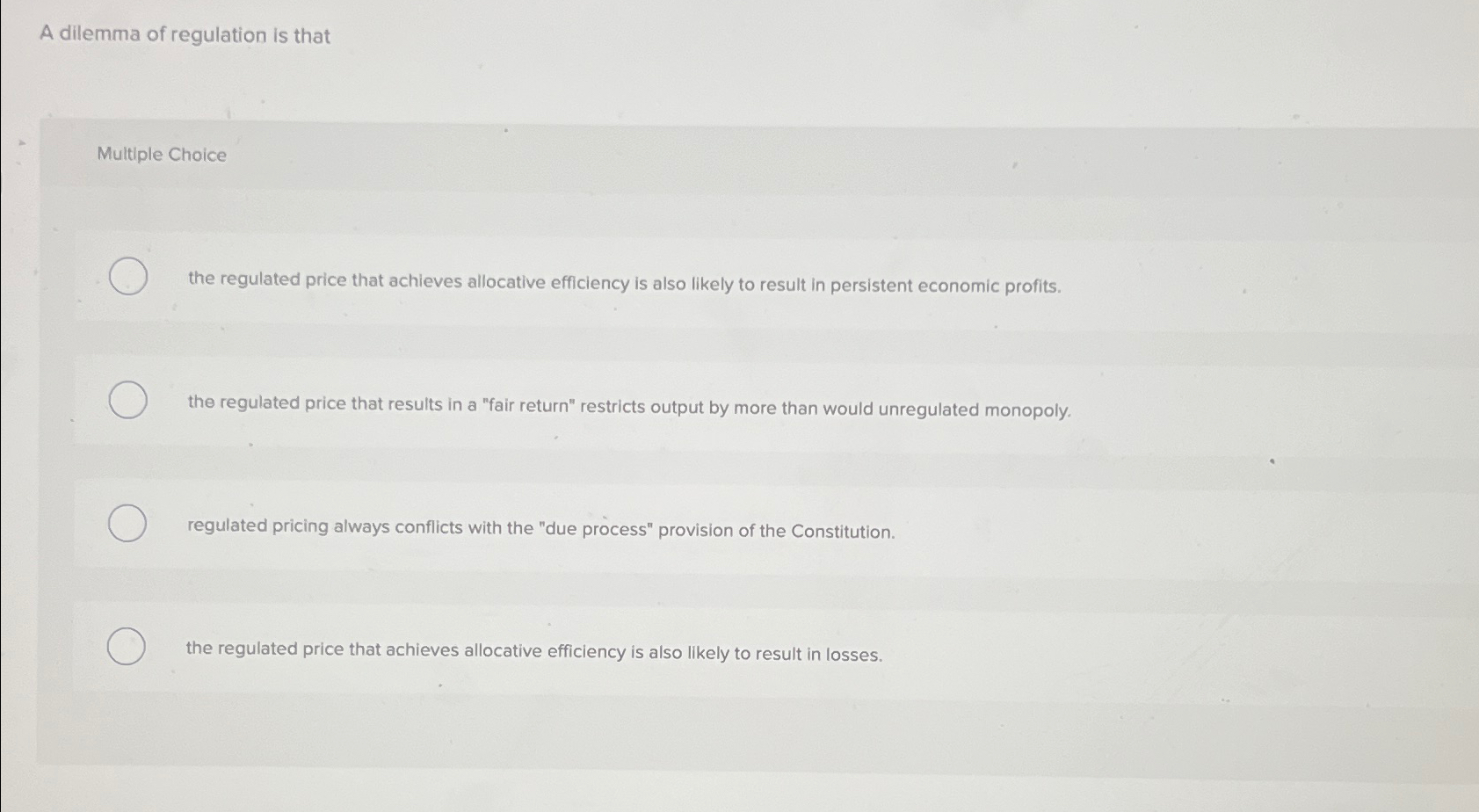 Solved A dilemma of regulation is thatMultiple Choicethe | Chegg.com