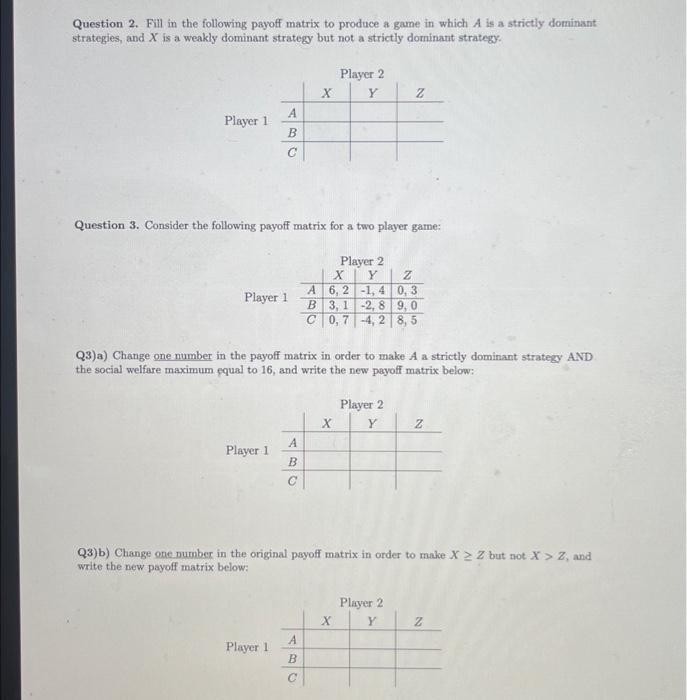 Solved Question 2. Fill in the following payoff matrix to | Chegg.com