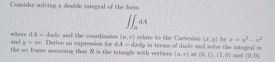 Solved Consider solving a double integral of the form dA | Chegg.com