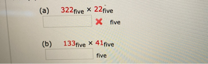 Solved (a) a 322five X 22five X five (b) 133five X 41 five | Chegg.com