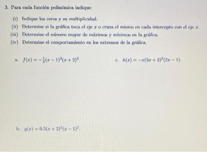 3. Para cada función polinómica indique: 6) Indique los ceros y su multiplicidad. (ii) Determine si la gráfica toca el eje r