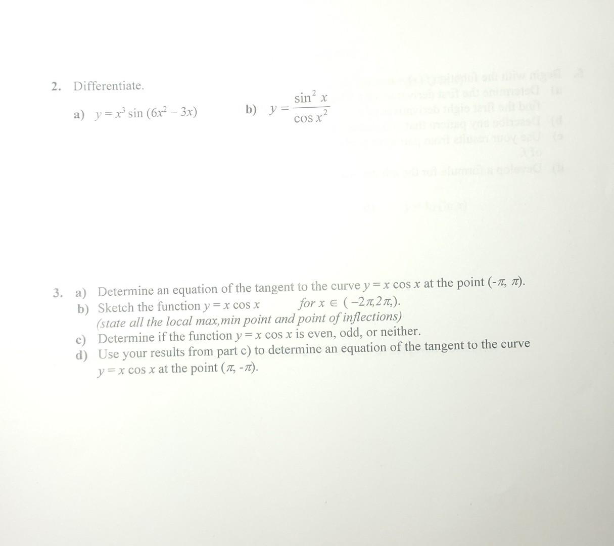 Solved 2. Differentiate. a) y=x3sin(6x2−3x) b) y=cosx2sin2x | Chegg.com